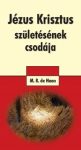 Jézus Krisztus születésének csodája - M.R. de Haan