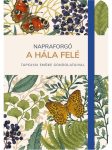   Napraforgó a hála felé – Határidőnapló olvasmányokkal – Tapolyai Emőke 