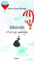 Elbűvölő - John és Stasi Eldredge