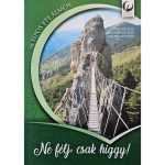Ne félj, csak higgy! - Dr. Sipos Ete Álmos