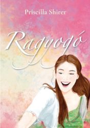Ragyogó - Priscilla Shirer