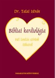 Bibliai kardiológia - Dr Tatai István
