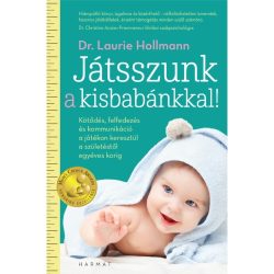 Játszunk a kisbabánkkal - Dr. Laurie Hollmann