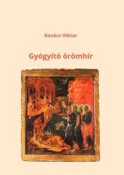 Gyógyító örömhír - Kovács Viktor
