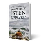   Miért történnek rossz dolgok Isten népével? - Derek Prince