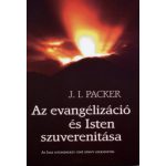 Az evangélizáció és Isten szuverenitása - J. I. Packer