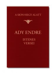 A Sion-hegy alatt - Ady Endre