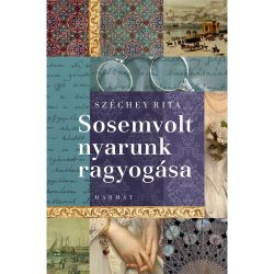 Sosemvolt nyarunk ragyogása - Széchey Rita 