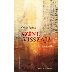 Színe - visszája – Böjti morzsák - Ódor Fanna