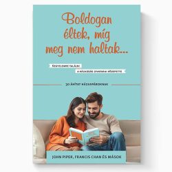 Boldogan éltek amíg, meg nem haltak... - John Pieper