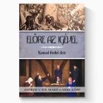 Előre az Igével – Konrad Grebel élete
