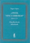 Uram, nincs emberem - Tegez Lajos