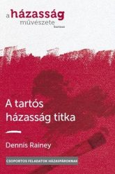 A tartós házasság titka - Dennis Rainey