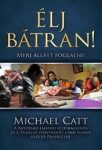 Élj bátran - Michael Catt