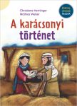   A karácsonyi történet - Christiane Herlinger, Mathias Weber