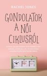 Gondolatok a női ciklusról - Rachel Jones