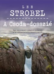 A csoda dosszié - Lee Strobel