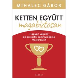 Ketten együtt magabiztosan - Mihalec Gábor