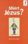 Miért Jézus? - Nicky Gumbel