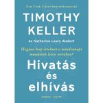   Hivatás és elhívás — Timothy Keller és Katherine Leary Alsdorf
