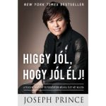 Higgy jól, hogy jól élj - Joseph Prince