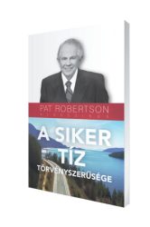 A siker 10 törvényszerűsége - Pat Robertson