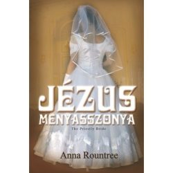 Jézus menyasszonya - Anna Rountree