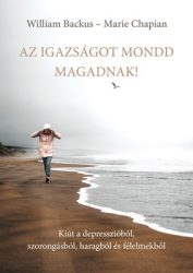 Az igazságot mond magadnak - William Backus, Marie Chapian