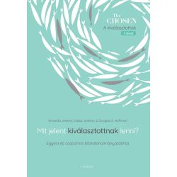Mit jelent kiválasztottnak lenni? - Amanda Jenkins - Dallas Jenkins - Douglas S. Huffman
