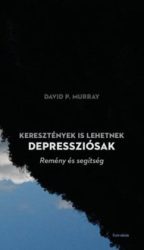 A keresztények is lehetnek depressziósak - David P. Murray