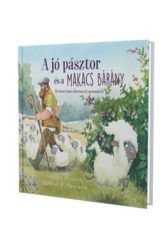 A jó pásztor és a MAKACS BÁRÁNY - Hannah E. Harrison