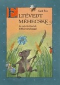 Eltévedt méhecske - Gaál Éva