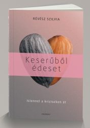 Keserűből édeset - Révész Szilvia