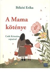 A Mama köténye - Békési Erika