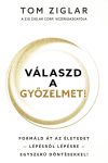 Válaszd a győzelmet! - Tom Ziglar