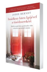  Imádkozz Isten Igéjével a tinédzserekért - Jodie Berndt