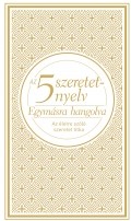 Az 5 szeretetnyelv-Egymásra hangolva, díszkiadás