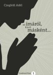 Az imáról kicsit másként - Czeglédi Adél