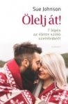   Ölelj át!-7 lépés az életre szóló szerelemért - Sue Johnson