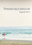 Tenger felé indulok - Hegedűs Nóra 