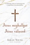 Jézus meghallgat-Jézus válaszol - Sarah Young