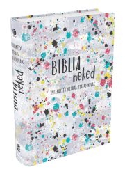 Biblia neked - Inertaktív kiadás fiataloknak 