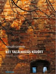 Két találkozás között-Horváth levente