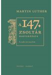 A 147.zsoltár magyarázata - Martin Luther