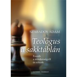 Teológus a sakktáblán - Szabados Ádám