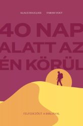 40 nap alatt az Én körül - Fabian Vogt, Klaus Douglass