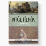 Kitől félnék - Kendra K. Burkholder