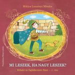 Mi leszek, ha nagy leszek? 1. - kifestő és foglalkoztató