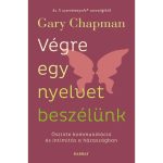 Végre egy nyelvet beszélünk - Gary Chapman