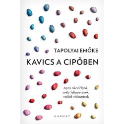 Kavics a cipőben — Tapolyai Emőke